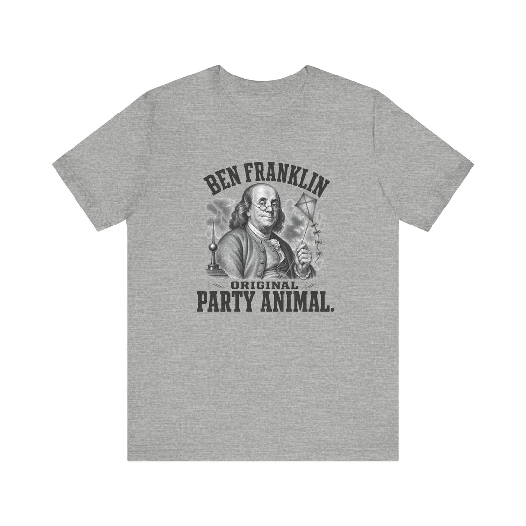 Gray t-shirt with vintage Ben Franklin portrait holding a kite and text reading Ben Franklin Original Party Animal