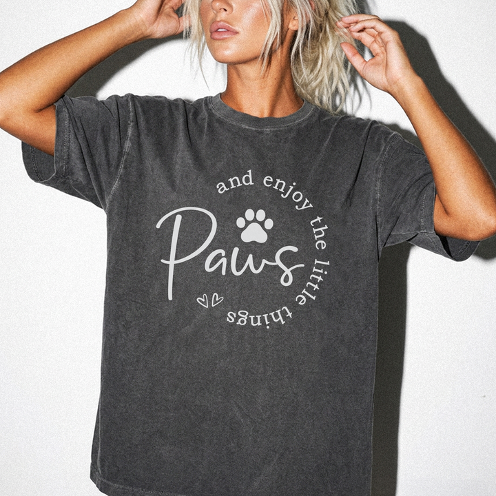 Paws and enjoy the little things dog mom women&